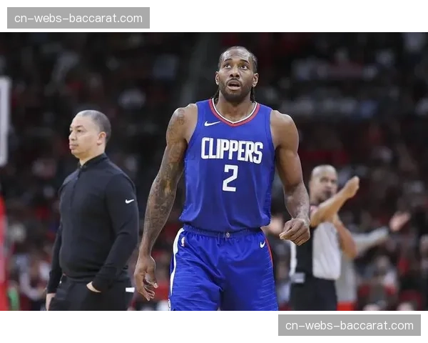 快船官方：科怀·伦纳德因膝盖炎症管理，将缺席未来两场比赛